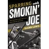 KNYGA Glenn Lewis Sparring with Smokin' Joe