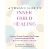 KNYGA Gloria Zhang Woman's Guide to Inner Child