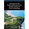 KNYGA Gocha R Tsetskhladze Tios/Tieion on the Southern Juodas Sea in the Broader Context of Pontic Archaeology