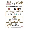 KNYGA Goli Taraghi Pomegranate Lady and Her Sons