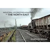 KNYGA Gordon Edgar Industrial Locomotives &amp; Railways of The North East