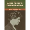 KNYGA Grace Livingston Hill Aunt Crete's Emancipation