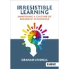 KNYGA Graham Chisnell Irresistible Learning: Embedding a culture of research in schools