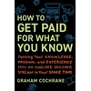 KNYGA Graham Cochrane How to Get Paid for What You Know