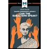KNYGA Graham Riach Analysis of Gayatri Chakravorty Spivak's Can the Subaltern Speak?