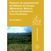 KNYGA Grald Migeon Patrones de asentamiento del Malpais de Zacapu (Michoacan, Mexico) y de sus alrededores en el Posclasico