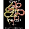 KNYGA Grant Chemidlin What We Lost in the Swamp