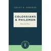 KNYGA Grant R Osborne Colossians &amp; Philemon Verse by Verse