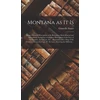 KNYGA STUART Montana as It is [microform]
