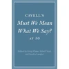 KNYGA Greg Chase Cavell's Must We Mean What We Say? at 50