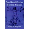 KNYGA Greg S Nyquist Ayn Rand Contra Human Nature