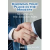 KNYGA Greg Wilmore Knowing Your Place in the Ministry