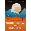 KNYGA Gretchen Heefner Sand, Snow, and Stardust