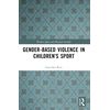 KNYGA Gretchen Kerr Gender-Based Violence in Children’s Sport
