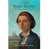 KNYGA Gretchen Ronnevik Story of Katie Luther