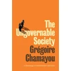KNYGA Grgoire Chamayou Ungovernable Society