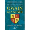KNYGA Gruffydd Aled Williams Last Days of Owain Glyndwr, The