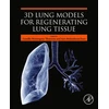 KNYGA Gunilla Westergren Thorsson 3D Lung Models for Regenerating Lung Tissue