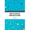 KNYGA Guo Jianning How to Localize Marxism in China