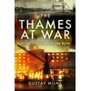 KNYGA Gustav Milne Thames at War