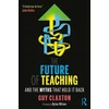 KNYGA Guy Claxton Future of Teaching