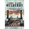 KNYGA Guy Hartcup Code Name Mulberry: the Planning Building and Operation of the Normandy Harbours