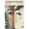 KNYGA Ha Jin Looking for Tank Man, A Novel