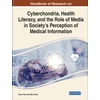 KNYGA Hacer Aker Cyberchondria, Health Literacy, and the Role of Media on Society's Perception in Medical Information