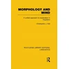 KNYGA Hall Christopher J Morphology and Mind (RLE Linguistics C: Applied Linguistics)