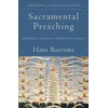 KNYGA Hans Boersma Sacramental Preaching – Sermons on the Hidden Presence of Christ