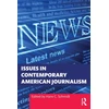 KNYGA Hans C Schmidt Issues in Contemporary American Journalism