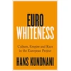 KNYGA Hans Kundnani Eurowhiteness