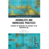 KNYGA Hansjakob Ziemer Journalists and Knowledge Practices