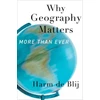 KNYGA Harm J. de Blij Why Geography Matters, More Than Ever