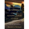 KNYGA Harold A Netland Religious Experience and the Knowledge of God – The Evidential Force of Divine Encounters
