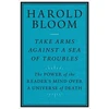 KNYGA Harold Bloom Take Arms Against a Sea of Troubles