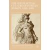 KNYGA Harris J Intellectual Culture of Puritan Women, 1558-1680