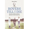 KNYGA Harry Berry Rovers Till I Die