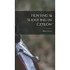 KNYGA Harry Storey Hunting &amp; Shooting in Ceylon