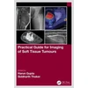 KNYGA Harun Gupta Practical Guide for Imaging of Soft Tissue Tumours