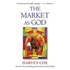 KNYGA Harvey Cox Market as God