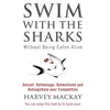 KNYGA Harvey Mackay Swim With The Sharks Without Being Eaten Alive
