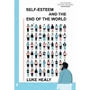KNYGA Healy L Self-Esteem and the End of the World, A Guardian Best Graphic Novel of 2024