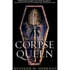 KNYGA Heather M Herrman Corpse Queen