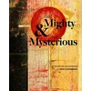 KNYGA Heidi Goehmann Mighty &amp; the Mysterious: A Study of Colossians