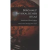 KNYGA Heinrich Karl Wilhelm Berghaus Berghaus' Physikalischer Atlas