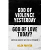 KNYGA Helen Paynter God of Violence Yesterday, God of Love Today?