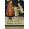 KNYGA Helen Rhee Loving the Poor, Saving the Rich – Wealth, Poverty, and Early Christian Formation