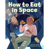 KNYGA Helen Taylor How to Eat in Space