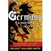 KNYGA Helmut Walser Smith Germany: A Nation in Its Time